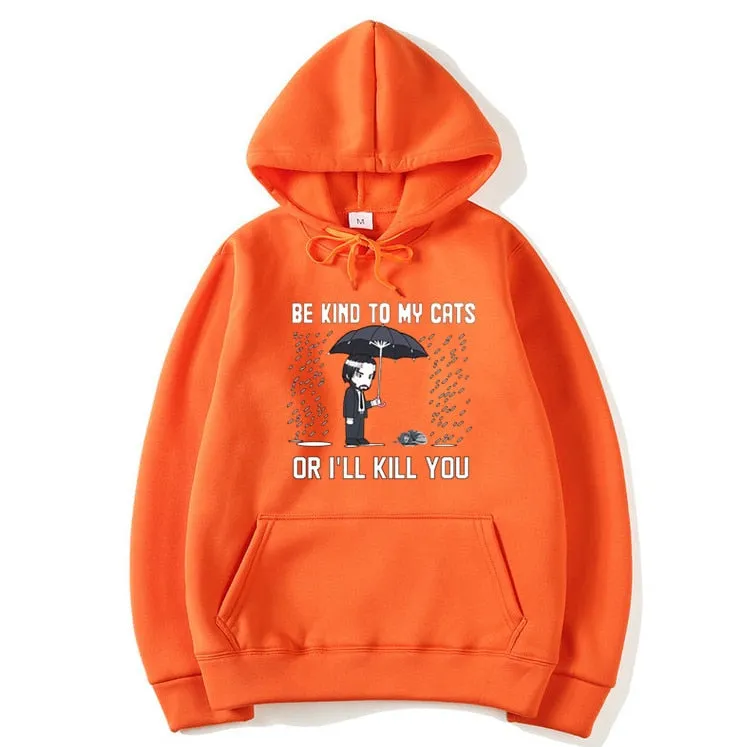 Unisex Winter Harajuku Be Kind To Cat Or I'll kill You Printed Hoodie