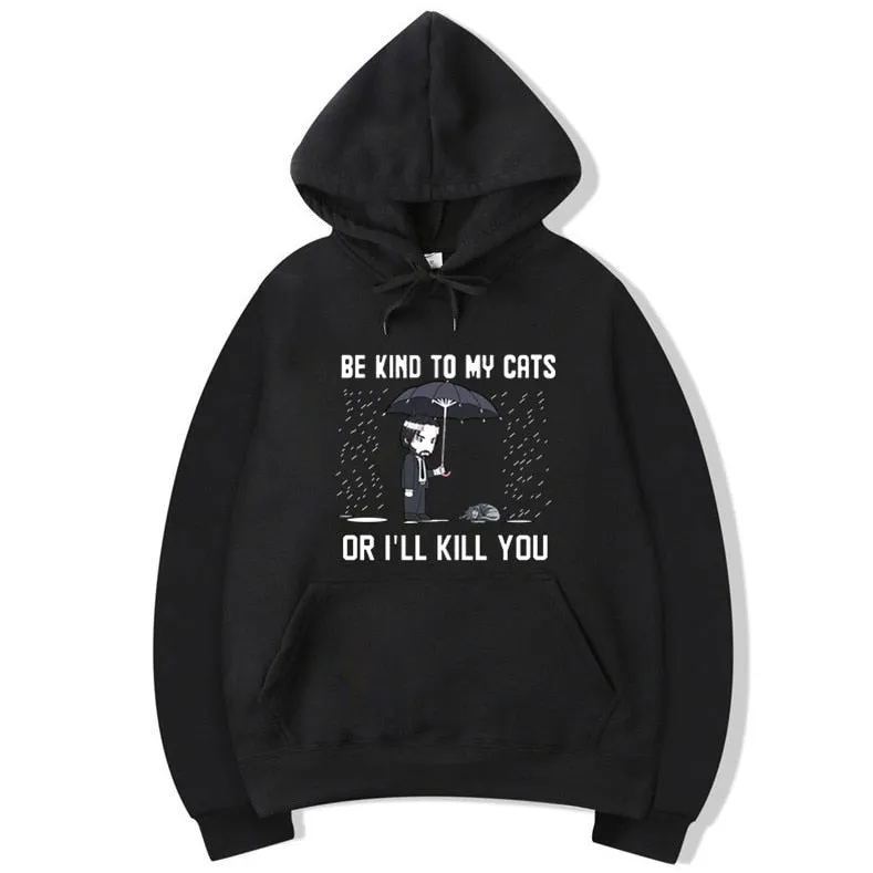 Unisex Winter Harajuku Be Kind To Cat Or I'll kill You Printed Hoodie