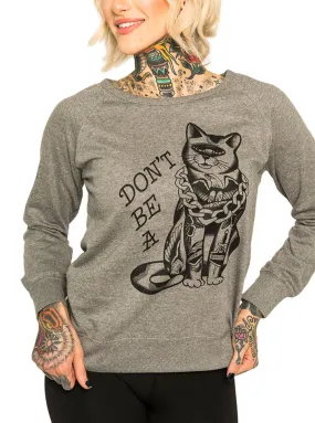 Women's Don't Be A Raglan Crew